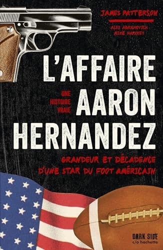 L'affaire Aaron Hernandez: Grandeur et décadence d'une star du foot américain