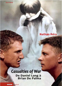 Casualties of War. De Daniel Lang à Brian De Palma