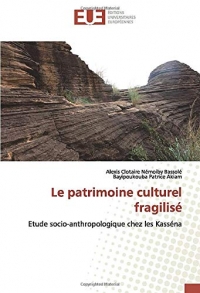 Le patrimoine culturel fragilisé: Etude socio-anthropologique chez les Kasséna