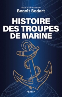 Histoire des troupes de marine, de 1622 à nos jours