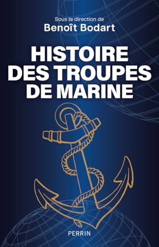 Histoire des troupes de marine, de 1622 à nos jours