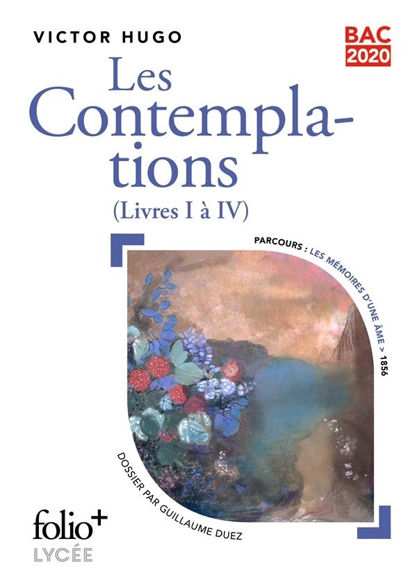 Bac 2020 : Les Contemplations: (Livres I à IV)
