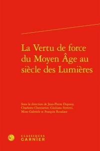 La vertu de force du moyen age au siècle des lumières