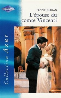 L'épouse du comte Vincenti : Collection : Harlequin azur n° 2337