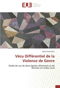 Vécu Différentiel de la Violence de Genre: Etude de cas de deux lignées d'hommes et de femmes en milieu rural