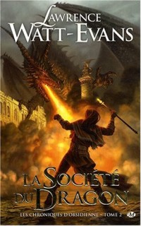 Les Chroniques d'obsidienne, Tome 2: La Société du Dragon