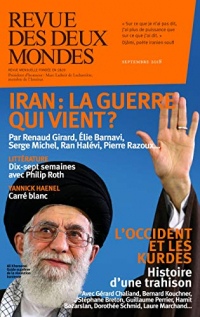Revue des Deux Mondes septembre 2018: Iran : la guerre qui vient ?