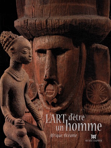 L'Art d'être un homme : Afrique, Océanie