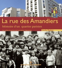 Rue des Amandiers : Mémoire d'un Quartier Parisien (la)