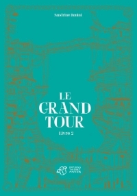 Le Grand Tour - Tome 2