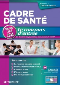 Cadre de santé Le concours d'entrée Concours IFCS 2014