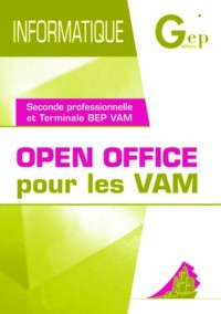 Open Office pour les Vam (Pochette Eleve). Seconde Professionelle et Terminale Bep Vam