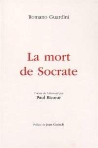 La mort de Socrate : Interprétation des dialogues philosophiques Euthyphron, Apologie, Criton, Phédon