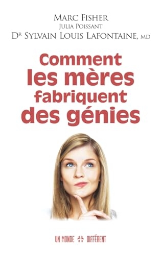 Comment les mères fabriquent des génies