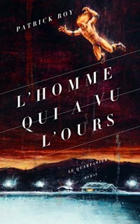 L'Homme Qui a Vu l'Ours