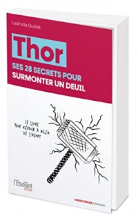 Les 28 secrets de Thor pour surmonter un deuil
