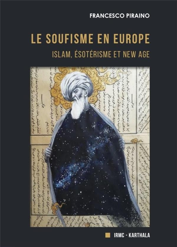 Le soufisme en Europe: Islam, Ésotérisme et New Age