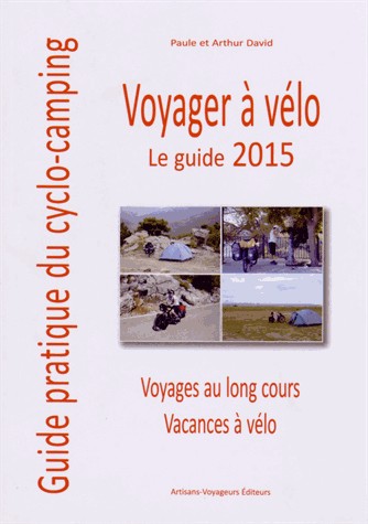 Voyager à vélo 2015 - guide du cyclo-campeur