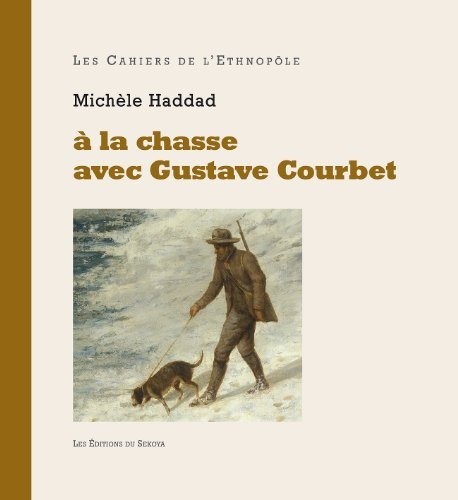 à la chasse avec Gustave Courbet