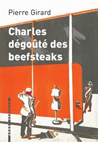 Charles dégoûté des beefsteaks