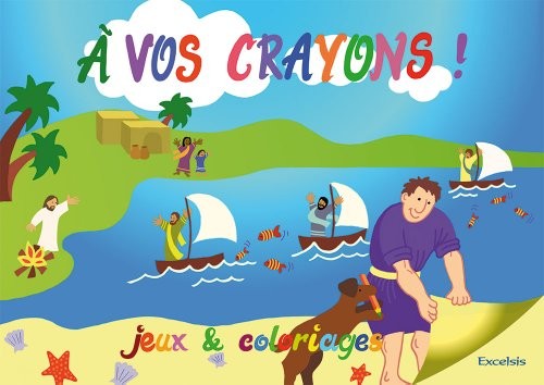 À vos crayons. Jeux et Coloriages