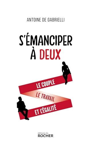 S'émanciper à deux: Le couple, le travail et l'égalité