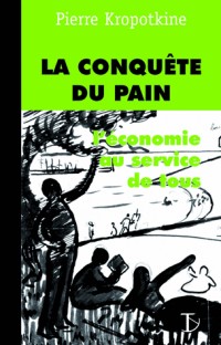 La conquête du pain : L'économie au service de tous