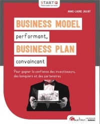 Business Model performant, Business Plan convaincant