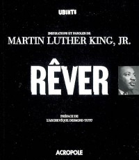Rêver : Inspirations et paroles de Martin Luther King, Jr.