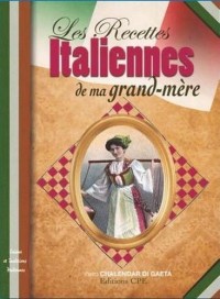 Recettes Italiennes de Ma Grand Mere (les)