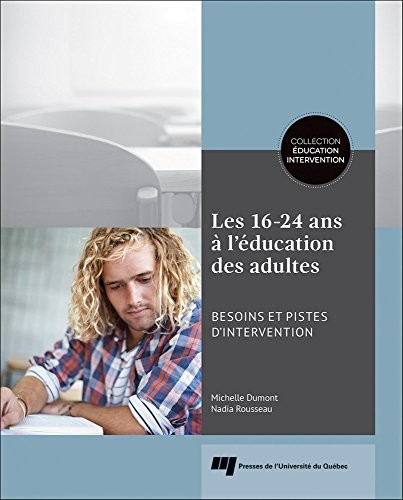 Les 16-24 ans à l'éducation des adultes : Besoins et pistes d'intervention