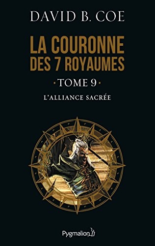 La couronne des 7 royaumes (Tome 9) - L'Alliance sacrée