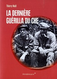 La dernière guérilla du Che