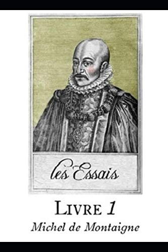 Les Essais - Livre I [9798636679738]