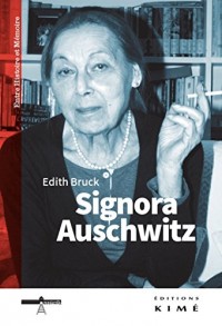 Signora Auschwitz : Le don de la parole
