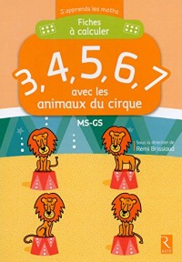 Fiches à calculer 3,4,5,6,7 avec les animaux du cirque