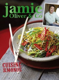 Cuisine du monde: Jamie Oliver & Co