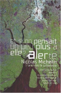 Et si on pensait un peu plus à elle ? Et si on profitait un peu plus de lui ? : Alerte
