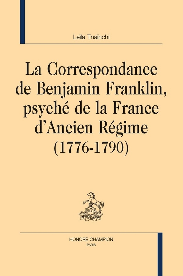 La correspondance de Benjamin Franklin, psyché de la France d’Ancien Régime (1776-1790)