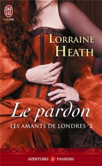 Les amants de Londres, Tome 2 : Le pardon