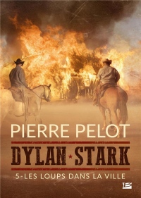 Dylan Stark, T5 : Les Loups dans la ville