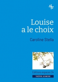 LOUISE A LE CHOIX