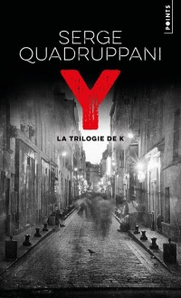 Y. La Trilogie de K