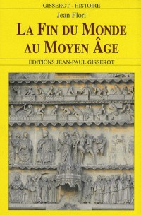La Fin du Monde au Moyen Age