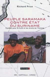Peuple Saramaka contre Etat du Suriname. Combat pour la forêt et les droits de l'homme