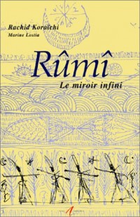 Rûmî : Le Miroir infini