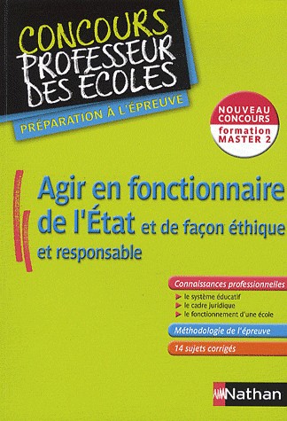 Agir en fonctionnaire de l'Etat et de façon éthique et responsable