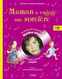 Maman a engagé une sorcière: Pour faire aimer la musique de Chopin