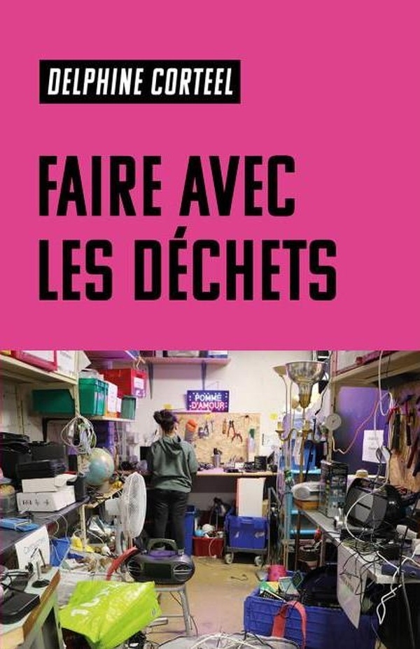 Faire avec les déchets.