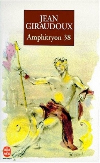 Amphitryon 38: Comédie en trois actes